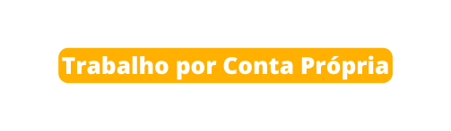 Trabalho por Conta Própria